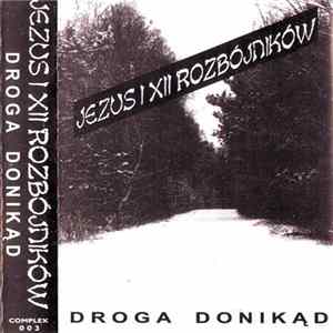 Jezus I XII Rozbójników - Droga Donikąd FLAC