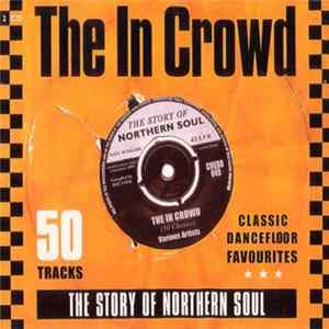 Various - The In Crowd: The Story Of Northern Soul FLAC