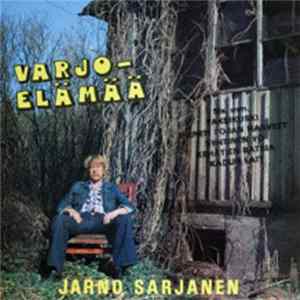 Jarno Sarjanen - Varjoelämää FLAC