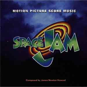 James Newton Howard - Space Jam (Motion Picture Score Music) FLAC