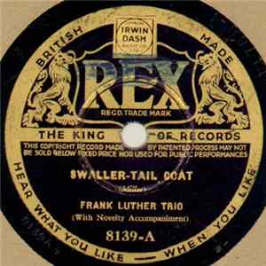 Frank Luther Trio - Swaller-Tail Coat / Ten Hours A Day - Six Days A Week FLAC