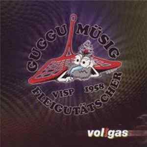 Guggumüsig Fleigutätscher Visp - Vollgas FLAC