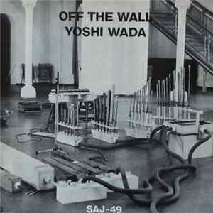 Yoshi Wada - Off The Wall FLAC