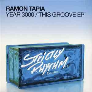 Ramon Tapia - Year 3000 / This Groove EP FLAC
