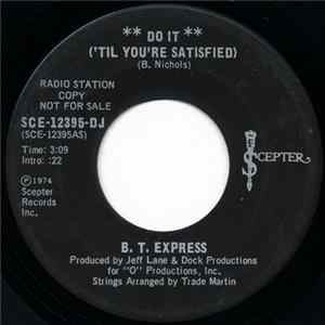 B.T. Express - Do It ('Til You're Satisfied) / Do It ('Til You're Satisfied) FLAC