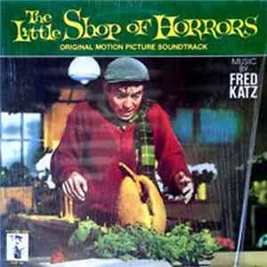 Fred Katz - The Little Shop Of Horrors FLAC