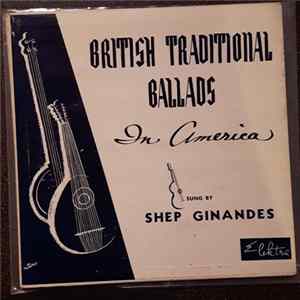 Shep Ginandes - British Traditional Ballads In America FLAC