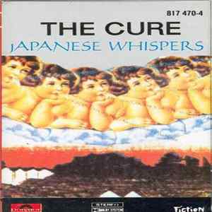 The Cure - Japanese Whispers FLAC