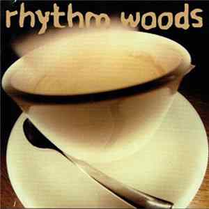 Rhythm Woods - A Sound Of Coffee FLAC