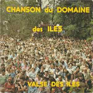 Orchestre Du Domaine Des Iles - Chanson Du Domaine Des Iles / Valse Des Iles FLAC