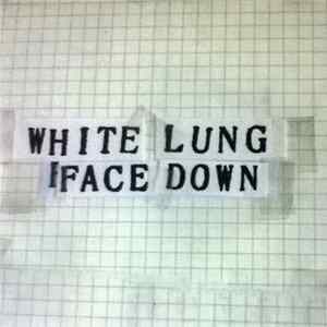 White Lung - Face Down FLAC