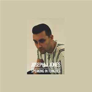 Joseph J. Jones - Speaking In Tongues FLAC