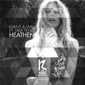 Kvant & Wanroux Ft. Vika Tendery - Heathens FLAC