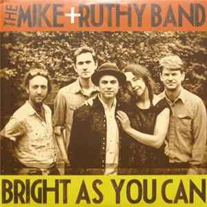 The Mike + Ruthy Band - Bright As You Can FLAC