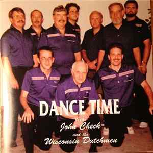 John Check And The Wisconsin Dutchmen - Dance Time With John Check And The Wisconsin Dutchmen FLAC