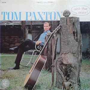 Tom Paxton - Ain't That News FLAC