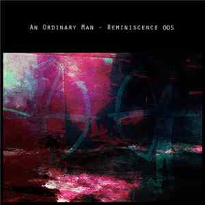 An Ordinary Man - Reminiscence 005 FLAC