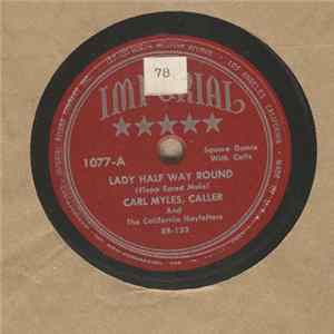 Carl Myles And The California Haylofters - Lady Half Way Round / The Rout FLAC