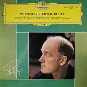 Svjatoslav Richter, Claude Debussy, Frédéric Chopin, Alexander Scriabin - Recital FLAC