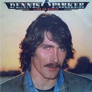 Dennis Parker - Like An Eagle FLAC