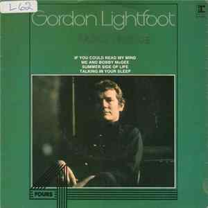 Gordon Lightfoot - If You Could Read My Mind / Me And Bobby McGee / Summer Side Of Life / Talking In Your Sleep FLAC