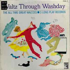 Various - Waltz Through Washday (The All Time Great Waltzes) FLAC