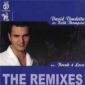 David Vendetta vs Keith Thompson - Break 4 Love The Remixes FLAC