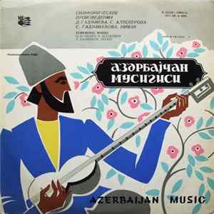 D. Gajiev / S. Aleskerov / S. Gajibekov / Niyazi - Симфонические Произведения = Symphonic Works FLAC