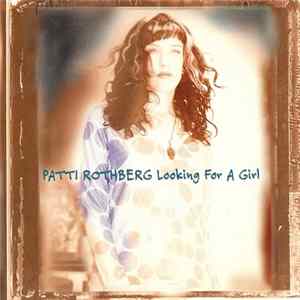 Patti Rothberg - Looking For A Girl FLAC