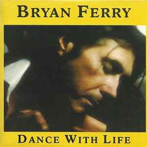Bryan Ferry - Dance With Life FLAC