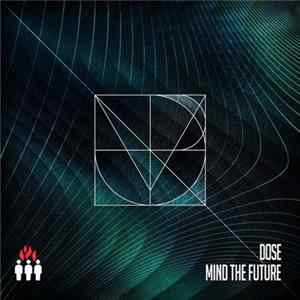 Dose - Mind The Future FLAC