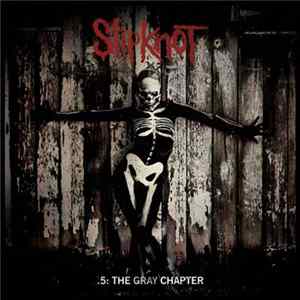 Slipknot - .5: The Gray Chapter FLAC