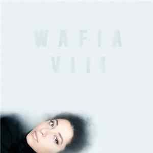 Wafia - VIII FLAC