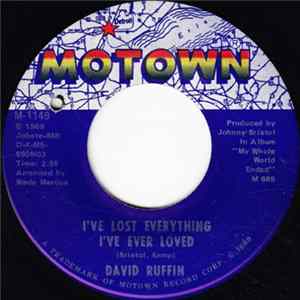 David Ruffin - I've Lost Everything I've Ever Loved FLAC