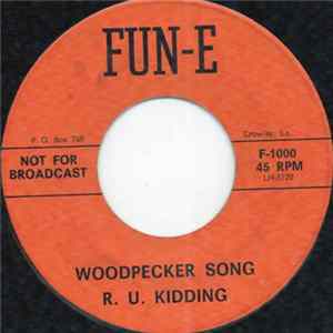 R.U. Kidding - Woodpecker Song FLAC