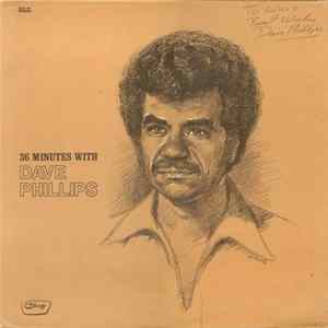 Dave Phillips - 36 Minutes With Dave Phillips FLAC