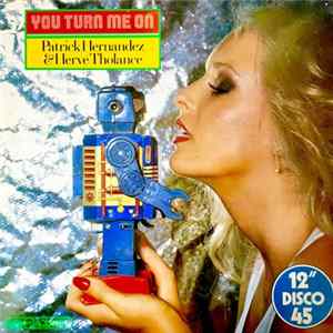 Patrick Hernandez & Hervé Tholance - You Turn Me On FLAC