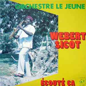 Orchestre Le Jeune Webert Sicot - Écouté Ca FLAC