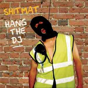 Shitmat - Hang The DJ FLAC