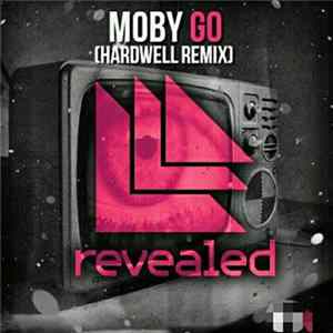 Moby - Go (Hardwell Remix) FLAC