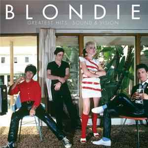 Blondie - Greatest Hits: Sound & Vision FLAC
