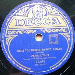 Vera Lynn - While You Danced, Danced, Danced / And So To Sleep Again FLAC