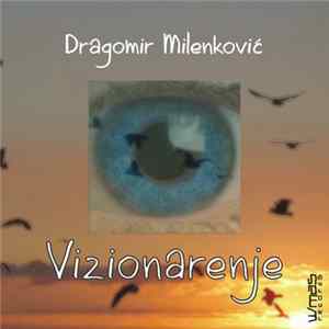 Dragomir Milenković - Vizionarenje / Imagining FLAC