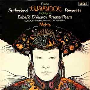 Puccini, Sutherland, Pavarotti, Caballé, Ghiaurov, Krause, Pears, London Philharmonic Orchestra, Mehta - Turandot Highlights FLAC