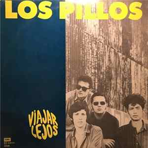 Los Pillos - Viajar Lejos FLAC