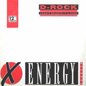 D-Rock - I Can't Believe It's Over FLAC