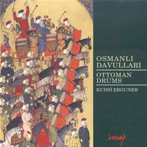 Kudsi Erguner - Osmanli Davullari = Ottoman Drums FLAC