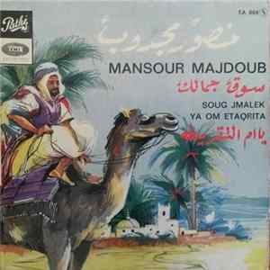 منصور مجدوب - Soug Jmalek / Ya Om Etaqrita FLAC