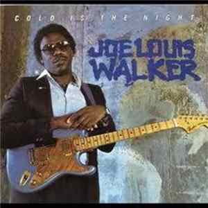 Joe Louis Walker - Cold Is The Night FLAC