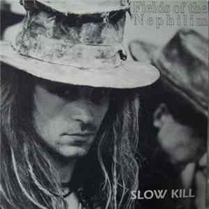 Fields Of The Nephilim - Slow Kill FLAC